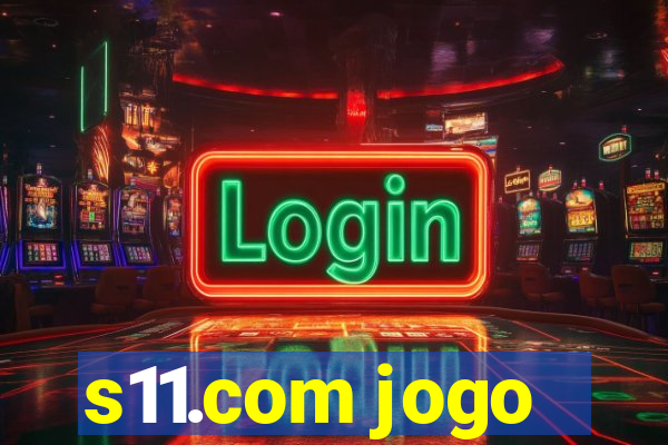 s11.com jogo